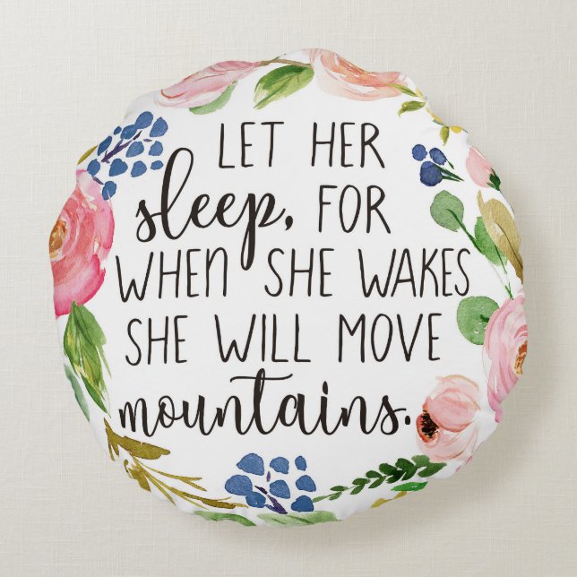 Let Her Sleep For When She Wakes Round Pillow (Back)