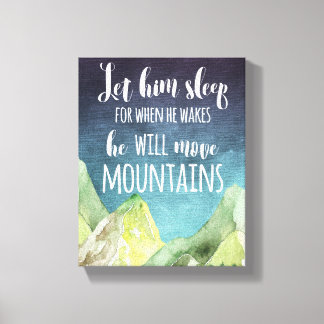 Let Him Sleep For When He Wakes Wrapped Canvas