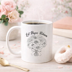 Let Hope Bloom Zinnia Bouquet Christian Floral Coffee Mug