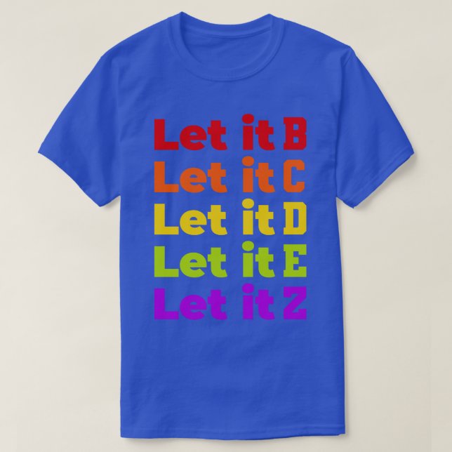 Let it bcdez T-Shirt (Design Front)
