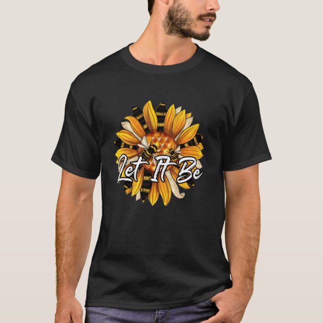 Let It Be Be Kind With Bee Hive Meaning Quote T-Shirt (Front)