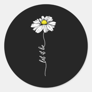 Let It Be Daisy Classic Round Sticker
