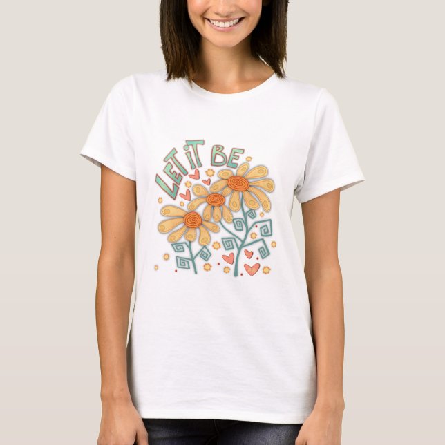“Let it Be” Inspirivity T-Shirt (Front)