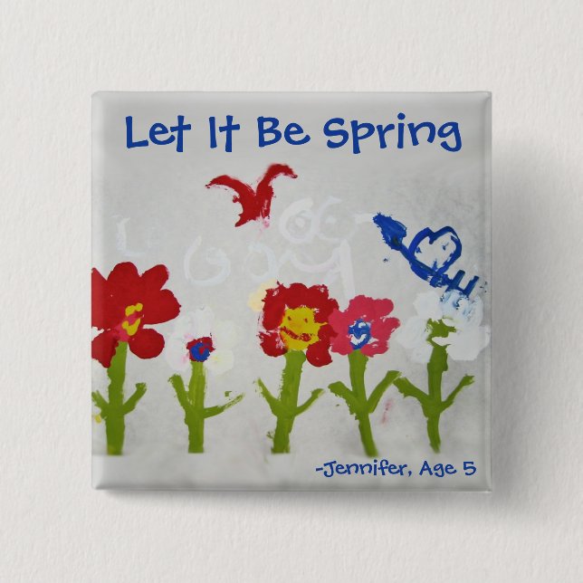 Let It Be Spring Button (Front)