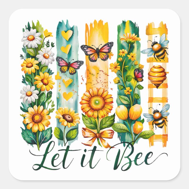 Let It Bee   Square Sticker (Front)