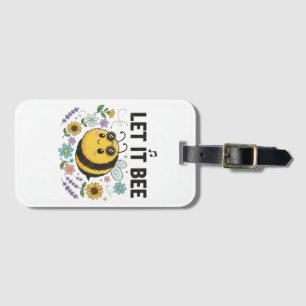 Let It Bee Women’s luggage bag Tag