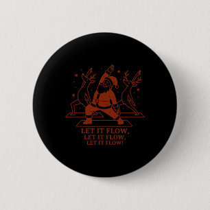 Let It Flow Yoga Santa, Funny Christmas Yoga  2 Inch Round Button