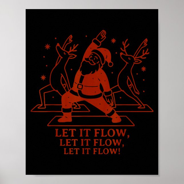 Let It Flow Yoga Santa, Funny Christmas Yoga  Poster (Front)
