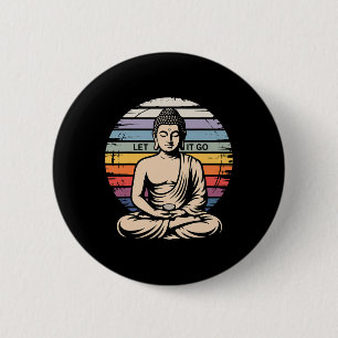 Let It Go Buddha Meditation Yoga 2 Inch Round Button