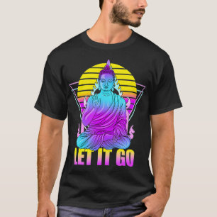 Let it go Buddha Zen Buddhism Yoga Retro Vintage V T-Shirt