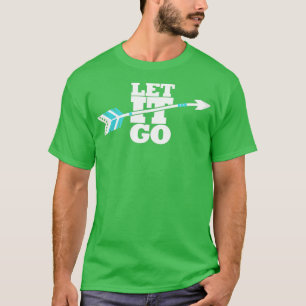 Let It Go  Gift For Archery Fans Men Women Boys Gi T-Shirt