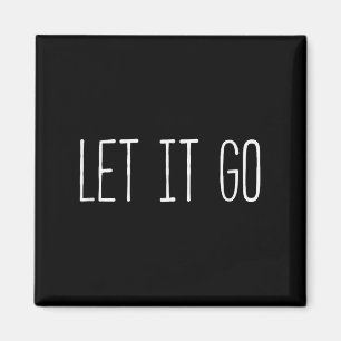 Let It Go Magnet