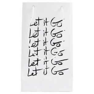 Let it GO! Motivational calligraphy quote Small Gift Bag