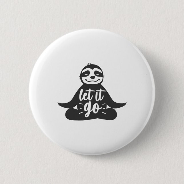 Let It Go Sloth Yoga Yogi Gift  2 Inch Round Button (Front)