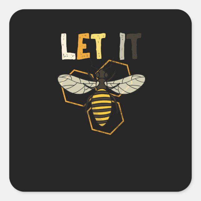 Let It Honey Bee Honeycomb Cute Life Quotes Square Sticker (Front)