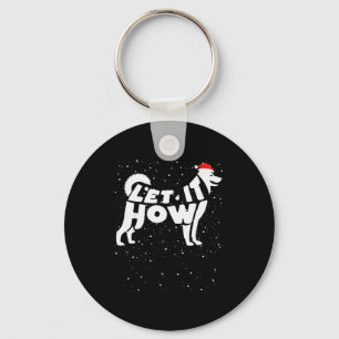 Let It Howl Snow Funny Pun Winter Siberian Husky C Keychain