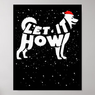 Let It Howl Snow Funny Pun Winter Siberian Husky C Poster