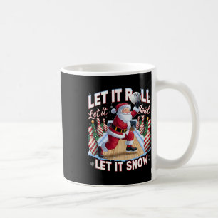 Let It Roll Let It Bowl Santa Christmas Bowling  Coffee Mug