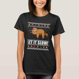 LET IT SLOW Sloth Santa Meme T-Shirt