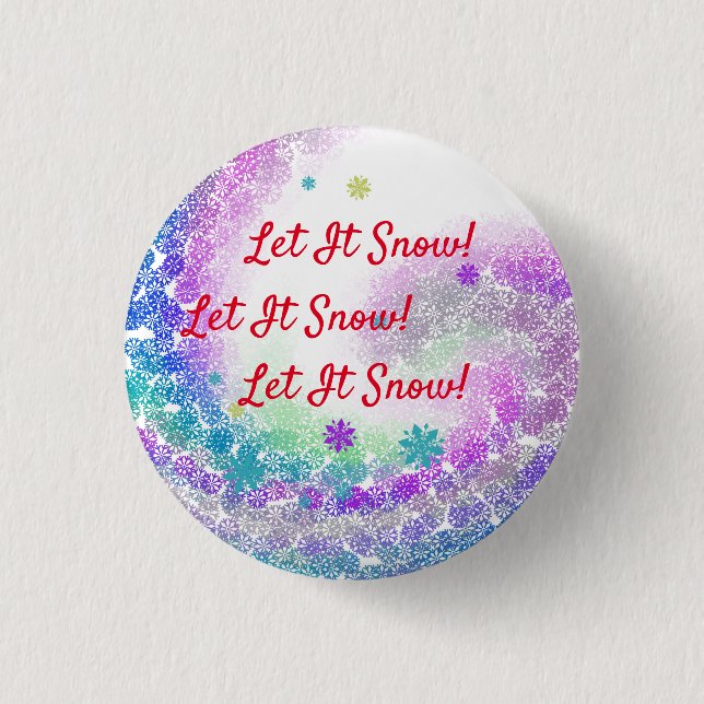Let It Snow! 1 Inch Round Button (Front)