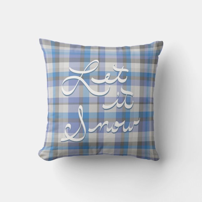 Let It Snow - blue plaid Throw Pillow (Front)