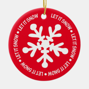 Let it Snow Ceramic Ornament