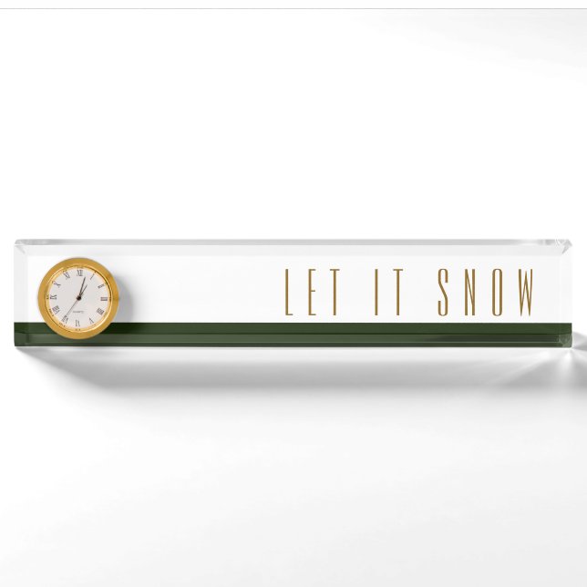 LET IT SNOW Chic White Forest Green Modern Clock Nameplate (Front)