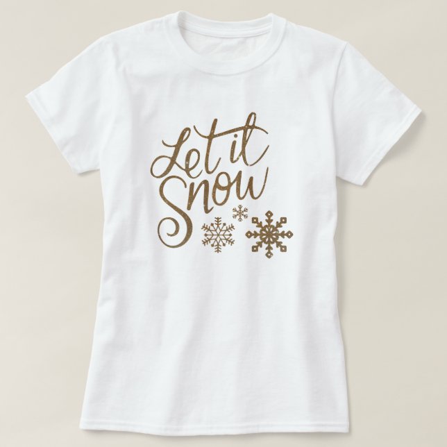 "Let it Snow" Christmas Gold Glitter T-Shirt (Design Front)