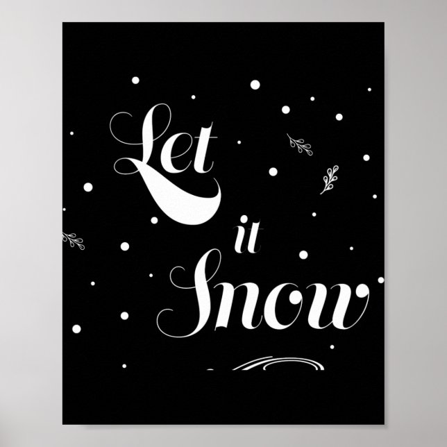 Let It Snow Christmas Holiday Cool T Shirt  Poster (Front)