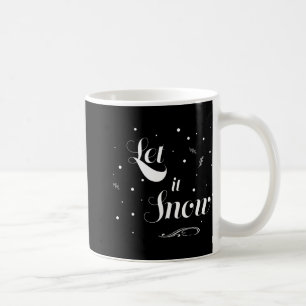 Let It Snow Christmas Holiday Cool Toddler T Shirt Coffee Mug