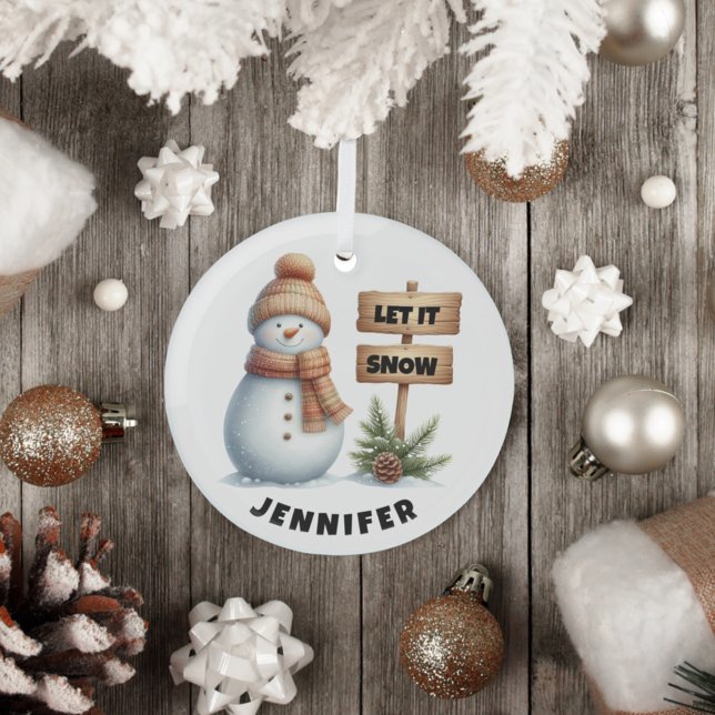 Let it Snow Cozy Winter Snowman Custom Name Glass Ornament (Creator Uploaded)
