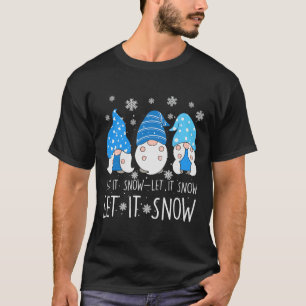 Let It Snow Cute Three Blue Gnome Matching Family  T-Shirt