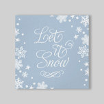 Let it Snow Dusty Blue Winter Snow Typography Canvas Print<br><div class="desc">Elegant winter seasonal canvas art design features "Let it Snow" design in a beautiful white script writing with a modern snowflake patterned border. The dusty blue background color can be customized to coordinate with your holiday decor.</div>
