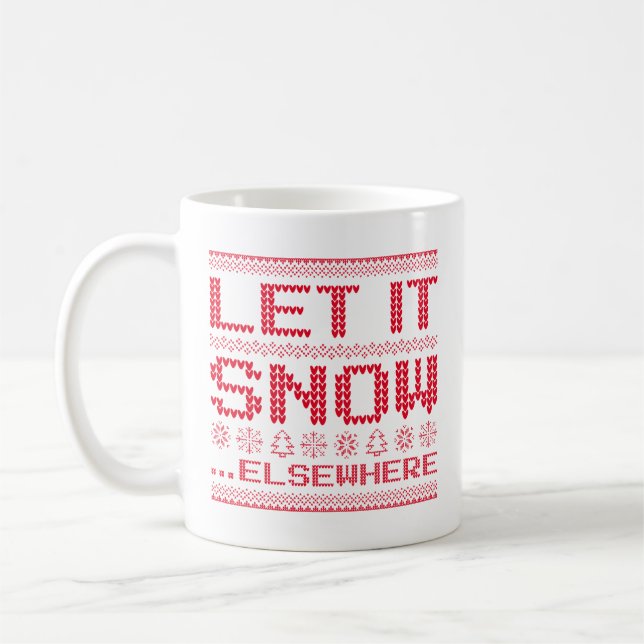 Let It Snow… Elsewhere Coffee Mug (Left)