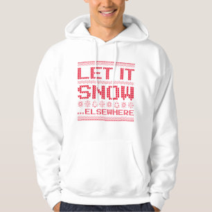 Let It Snow… Elsewhere Hoodie