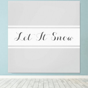 LET IT SNOW Fun Light Grey White Racing Stripes  Canvas Print
