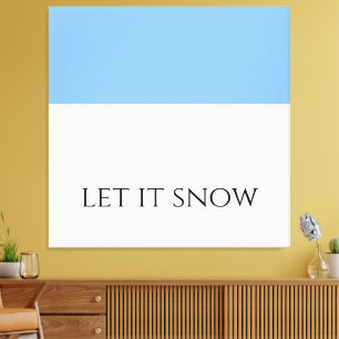 LET IT SNOW Fun White Light Sky Blue Colour Block Canvas Print