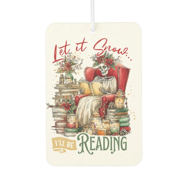 Let It Snow I'll Be Reading  Air Freshener (Front)