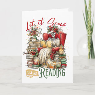 Let It Snow I'll Be Reading Holiday Card