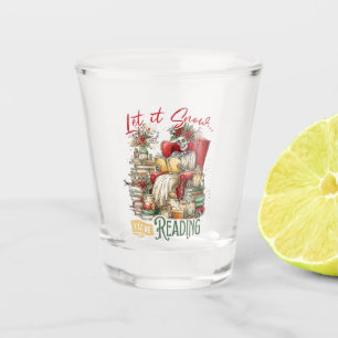 Let It Snow I'll Be Reading Shot Glass