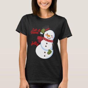 Let it Snow Jolly Snowman T-Shirt