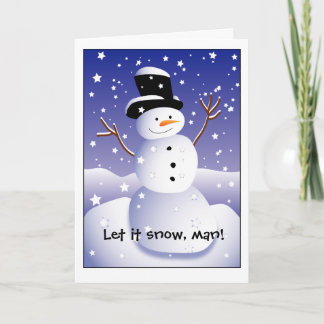 Let it snow, man! holiday card