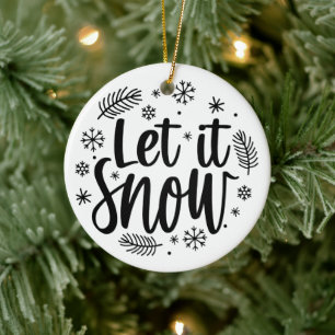 Let it Snow Modern  Ceramic Ornament