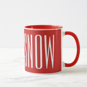 LET IT SNOW   MUG