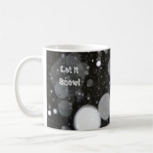 Let it Snow on a Snowy Background Coffee Mug