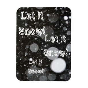 Let it Snow on a Snowy Background Magnet