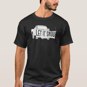 Let it Snow Pickup Truck with Snowplow Snowplowing T-Shirt