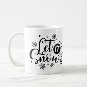 Let It Snow, Snowflake  Coffee Mug