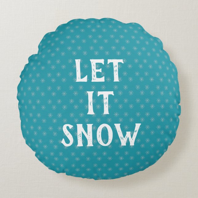 Let It Snow, Snowflake  Round Pillow (Front)