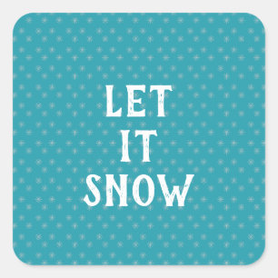 Let It Snow, Snowflake  Square Sticker